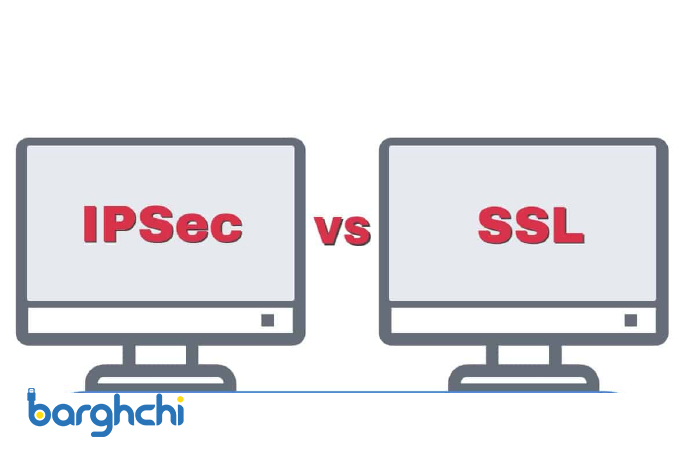 تفاوت IPsec VPNs و SSL VPNs