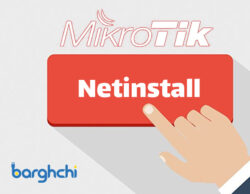 نحوه راه اندازی نرم افزار Netinstall در میکروتیک